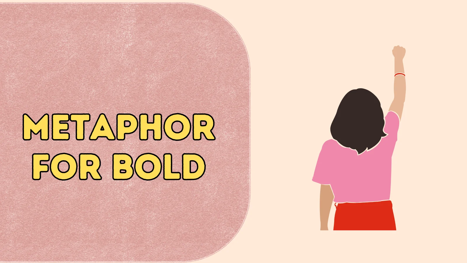 Metaphor for Bold