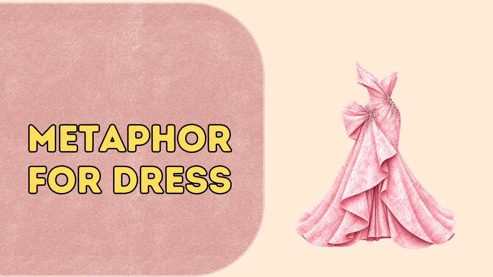 Metaphor for Dress