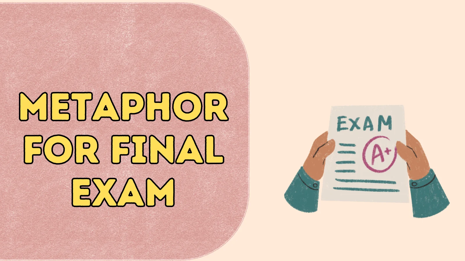Metaphor for Final Exam