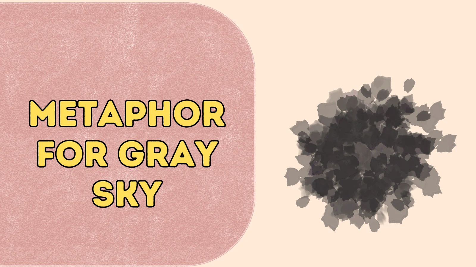 Metaphor for Gray Sky