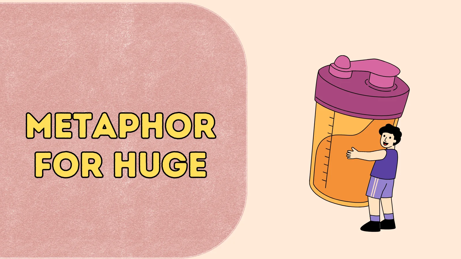 Metaphor for Huge