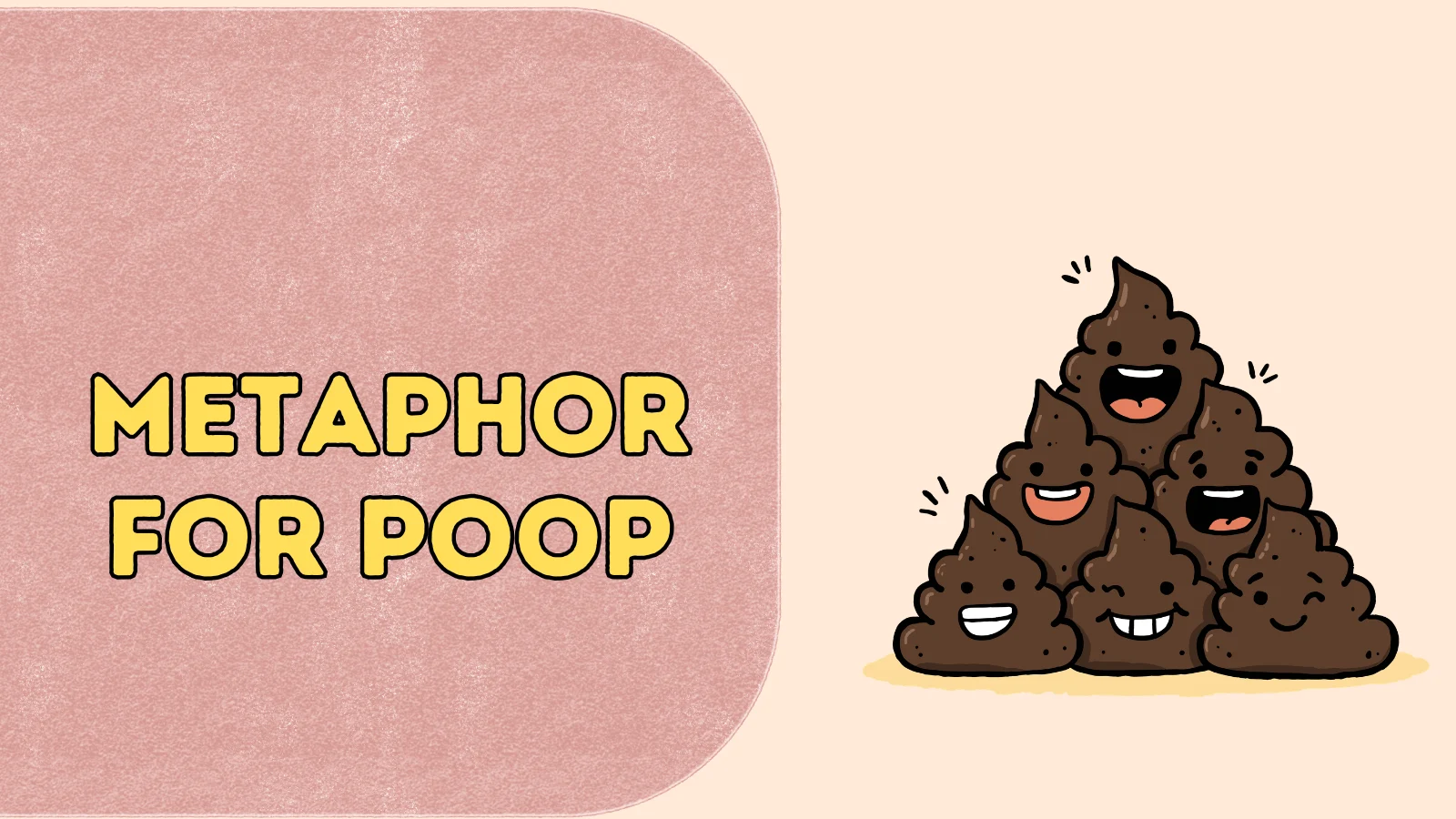 Metaphor for Poop