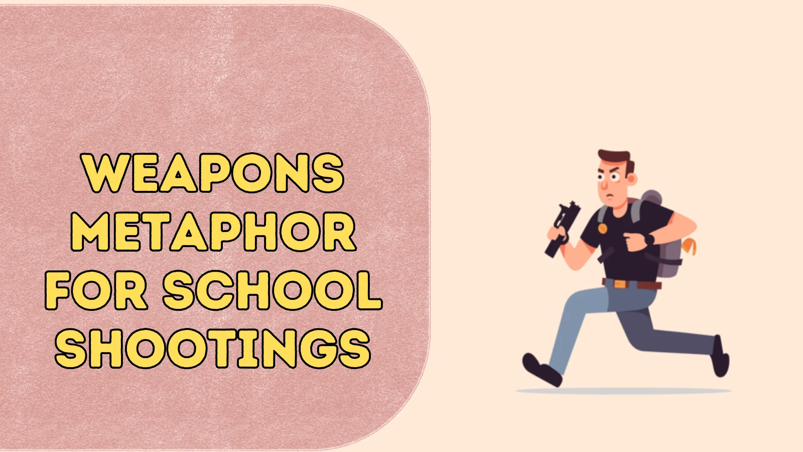 Weapons Metaphor for School Shootings