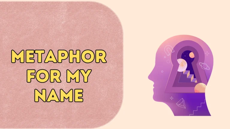 A Metaphor for My Name