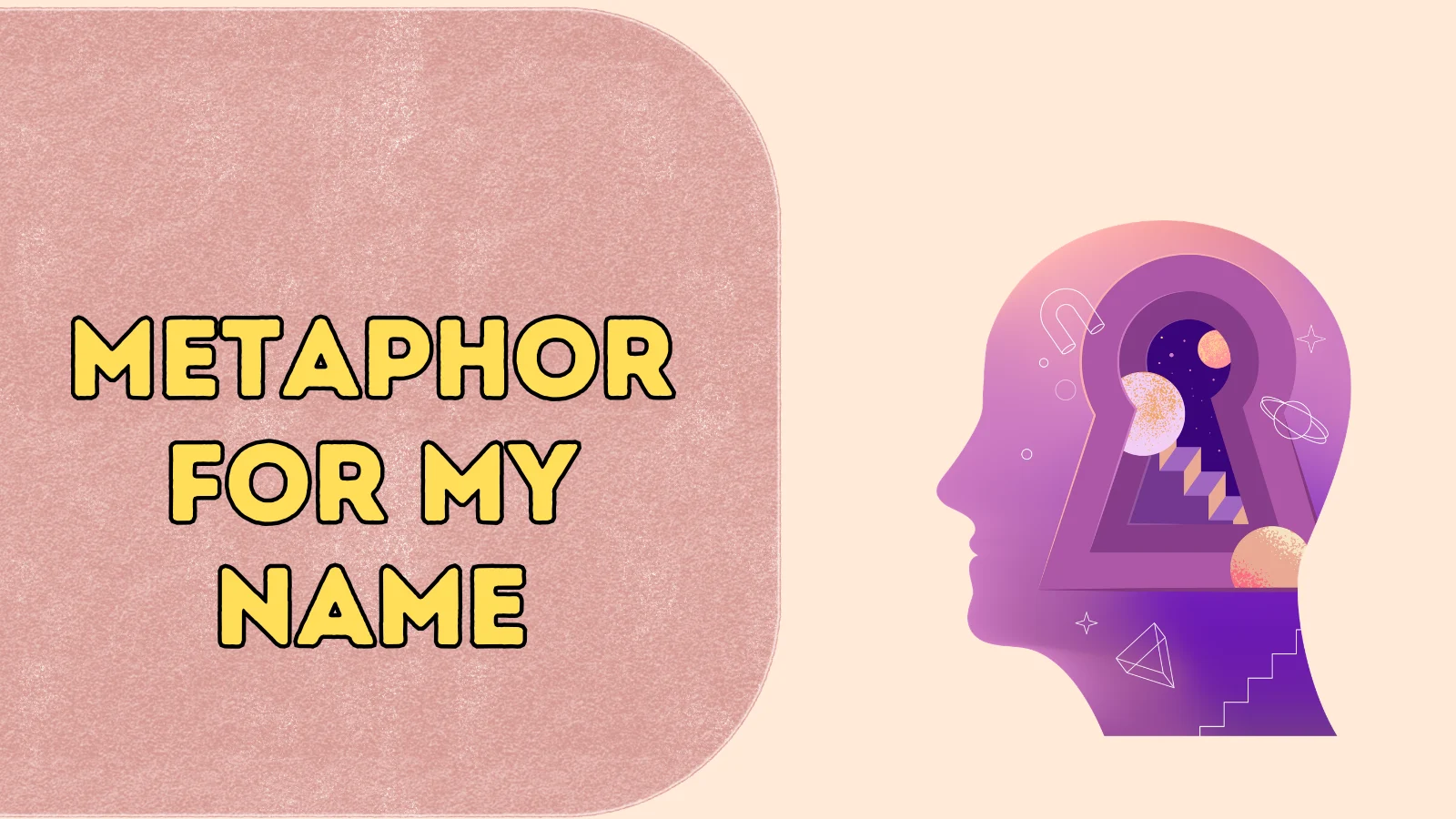 A Metaphor for My Name