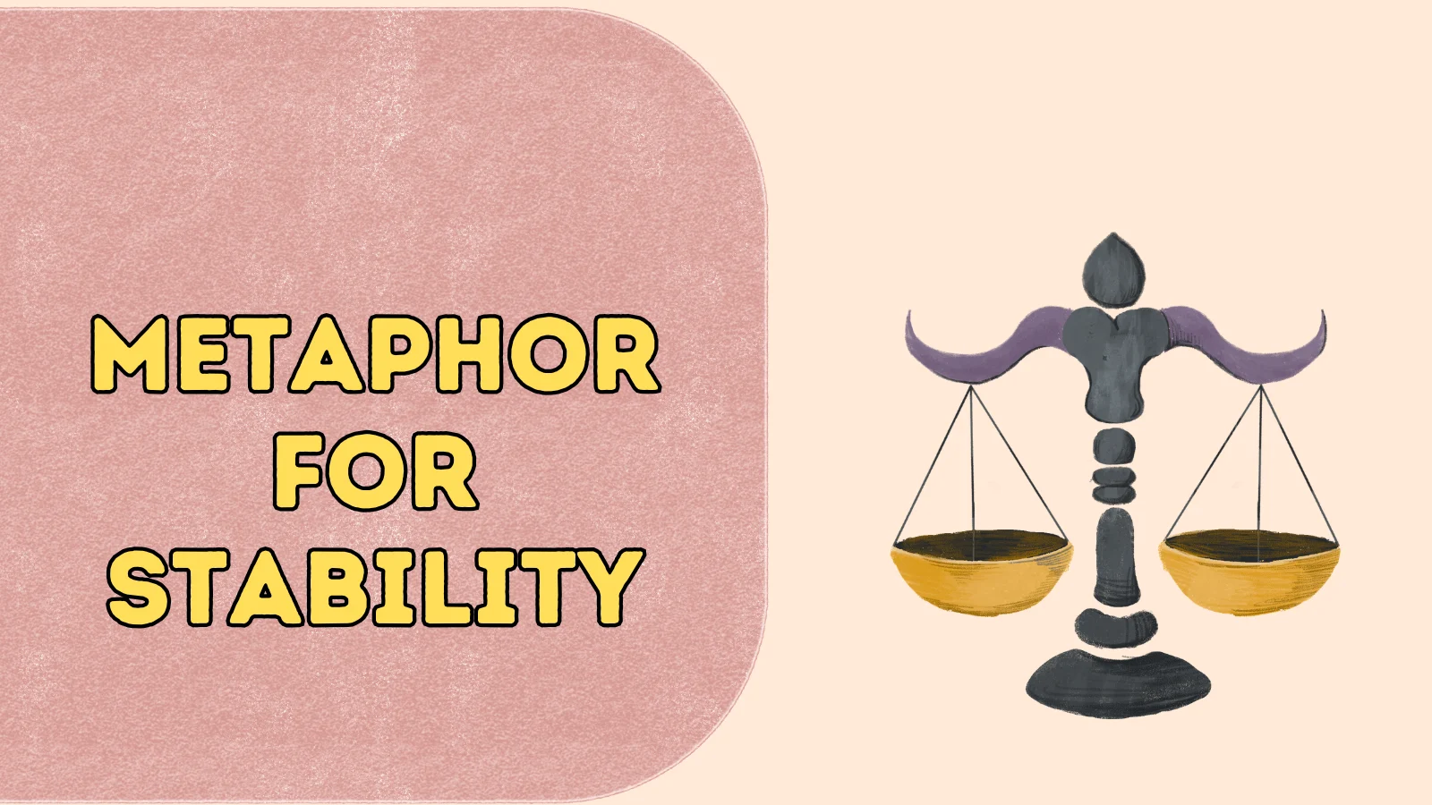 Metaphor for Stability