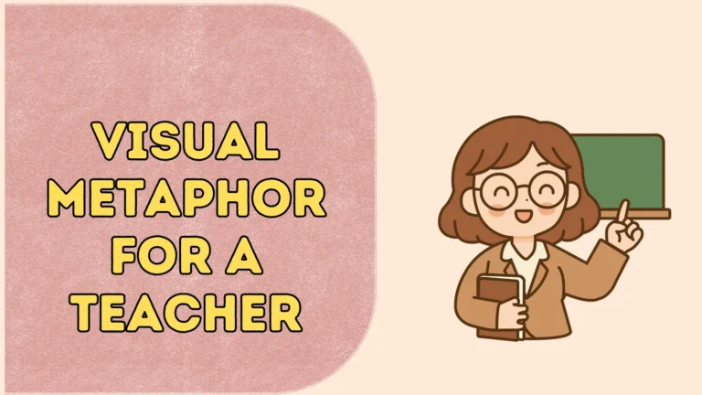Visual Metaphor for a Teacher