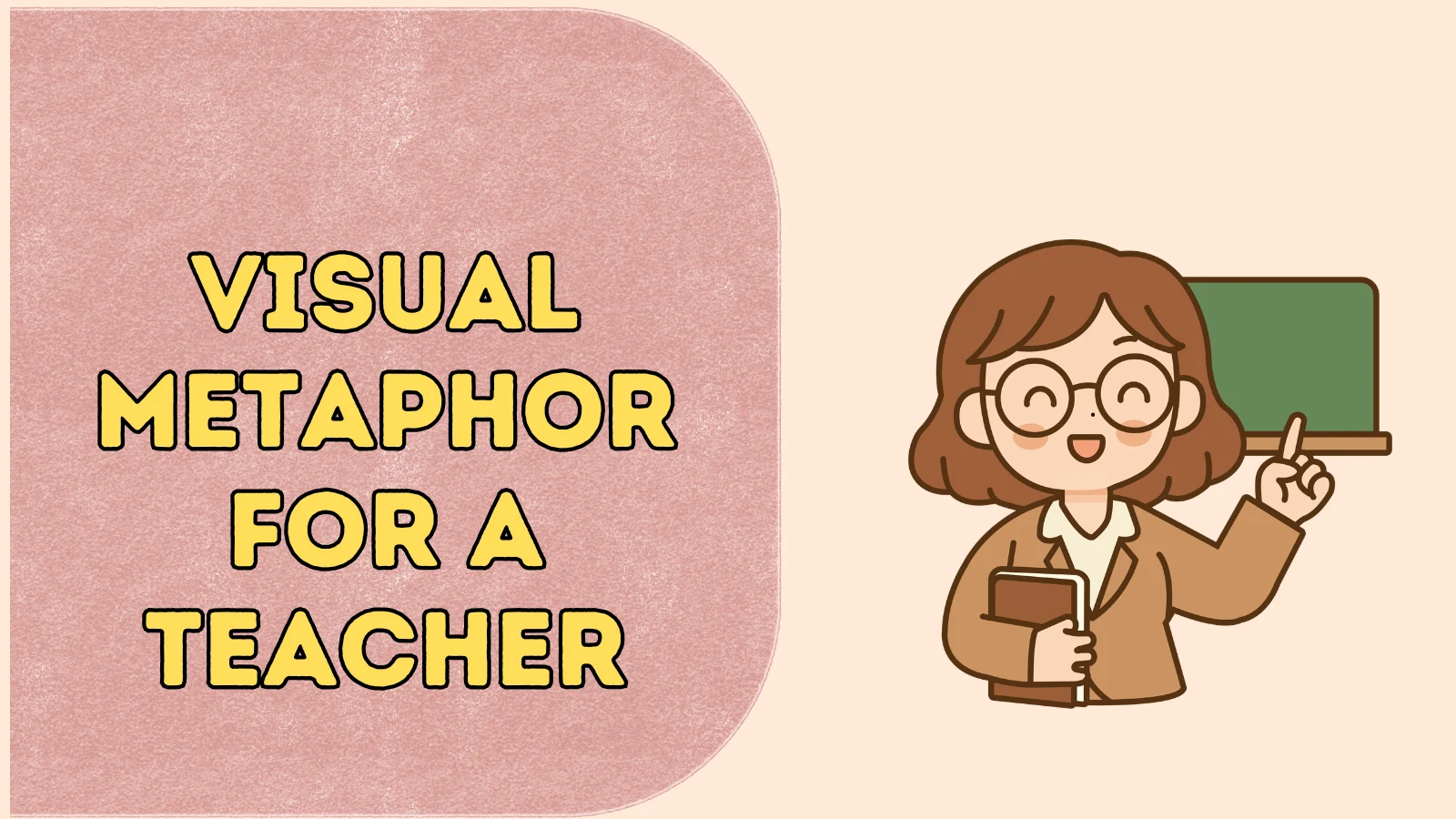Visual Metaphor for a Teacher